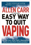 Allen Carrs Easy Way to Quit Vaping: Get Free from JUUL, IQOS, Disposables, Tanks or any other Nicotine Product