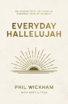 Everyday Hallelujah: Unlocking Deep Joy Through Everyday Acts of Worship