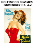 Hollywood Classics Index, Books 1-16: A-Z