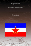 Yugoslavia: A State That Withered Away