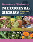 Rosemary Gladstars Medicinal Herbs: A Beginners Guide: 33 Healing Herbs to Know, Grow, and Use