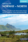 Hiking in Norway - North: Trekking Above the Arctic Circle: Lofoten Islands, Narvik, Ofotfjorden, Troms and Finnmarksvidda