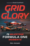 Grid to Glory: 75 Milestone Formula One Moments