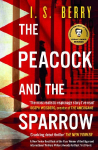 The Peacock and the Sparrow: A dark, twisty, award-winning spy novel set during the Arab Spring-perfect for fans of le Carre, McCloskey, and Herron