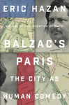 Balzacs Paris: The City as Human Comedy