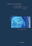 Materialit&auml;t und Medialit&auml;t: Grundbedingungen einer anderen &Auml;sthetik in der Vormoderne