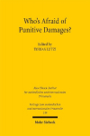 Whos Afraid of Punitive Damages?: A Turning Point for Punitive Damages? / Zeitenwende beim Strafschadensersatz? Volume I