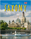 Journey through Saxony - Reise durch Sachsen: Ein Bildband mit &uuml;ber 200 Bildern auf 140 Seiten - ST&Uuml;RTZ Verlag