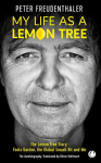 My Life as a Lemon Tree: The Lemon Tree Story: Fools Garden, the Global Smash Hit and Me