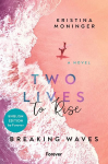 Two Lives to Rise: English Edition: Breaking Waves | Summer romance meets suspense - the bestselling Breaking Waves series