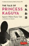 The Tale of Princess Kaguya: Japan's Oldest Fairy Tale in Japanese and English