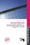 Daniele Mannini:         Association football, Midfielder, A.S. Lucchese Libertas 1905, F.C.        Esperia Viareggio, A.C. Pisa 1909