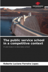 The public service school in a competitive context: A case study in a secondary school