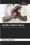 Health in Black Africa: Between Fragility, Resilience and Innovation