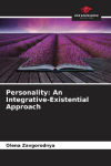 Personality: An Integrative-Existential Approach