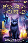 Bogs, Brews, and Banshees: A Skye OShea Paranormal Cozy Mystery