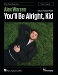 Alex Warren - Selections from Youll Be Alright, Kid Piano Songbook with Lyrics and Chord Symbols Sheet Music Essentials Solo Piano Arrangements with Ordinary, Eternity, Fever Dream and More