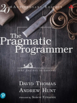 The Pragmatic Programmer: journey to mastery, 20th Anniversary Edition, 2/e: your journey to mastery, 20th Anniversary Edition