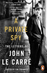 A Private Spy: The Letters of John le Carr&eacute; 1945-2020