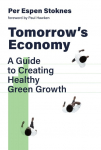 Tomorrows Economy: A Guide to Creating Healthy Green Growth