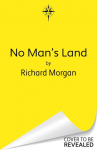 No Mans Land: The explosive, dark WWI novel for horror and fantasy readers alike