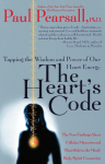 The Hearts Code: Tapping the Wisdom and Power of Our Heart Energy