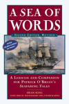 A Sea of Words: A Lexicon and Companion to the Complete Seafaring Tales of Patrick OBrian