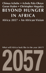 Beyond Hunger in Africa: Conventional Wisdom and a Vision of Africa in 2057