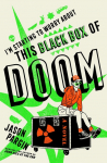 Im Starting to Worry about This Black Box of Doom