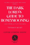 Dark Lords Guide to Honeymooning (and Other Acts of Tyranny)