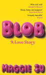 BLOB: A Love Story