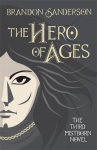 The Hero of Ages: Mistborn: Book Three