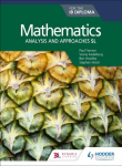 Mathematics for the IB Diploma: Analysis and Approaches SL Hodder Education Group