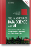 The Handbook of Data Science and AI: Generate Value from Data with Machine Learning and Data Analytics