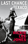 Last Chance Texaco: Chronicles of a Troubadour