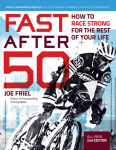 Fast After 50: How to Race Strong for the Rest of Your Life, 2nd Edition