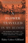 A Flower Traveled in My Blood: The Incredible True Story of the Grandmothers Who Fought to Find a Stolen Generation of Children