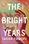 The Bright Years: A Novel