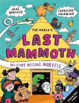The Worlds Last Mammoth and Other Missing Marvels