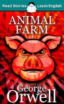 Animal Farm: CEFR level A2 (ELT Graded Reader)