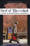 Soul of Marrakesh: A guide to 30 exceptional experiences