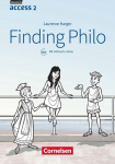 English G Access Band 2: 6. Schuljahr - Baden-W&uuml;rttemberg - Finding Philo: Lekt&uuml;re mit H&ouml;rbuch online und Handreichungen f&uuml;r den Unterricht online