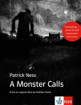 A Monster Calls: Schulausgabe f&uuml;r das Niveau B1, ab dem 5. Lernjahr. Ungek&uuml;rzer englischer Originaltext mit Annotationen