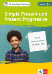 Klett 10-Minuten-Training Englisch Simple Present und Present Progressive 5. Klasse: Kleine Lernportionen f&uuml;r jeden Tag