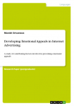 Developing Emotional Appeals in Internet Advertising: A study of contributing factors involved in provoking emotional appeals