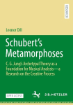 Schubert's Metamorphoses: C. G. Jung's Archetypal Theory as a Foundation for Musical Analysis - a Research on the Creative Process