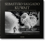 Sebasti&atilde;o Salgado. Kuwait. A Desert on Fire: Kuwait, a Desert on Fire