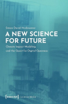 A New Science for Future Climate Impact Modeling and the Quest for Digital Openness
