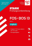 STARK Englisch 13. Klasse - Abitur FOS/BOS 2027 Bayern - Pr&uuml;fungsvorbereitung