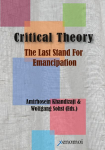 Critical Theory: The Last Stand for Emancipation